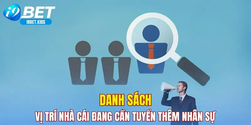 Danh sách vị trí nhà cái đang cần tuyển thêm nhân sự