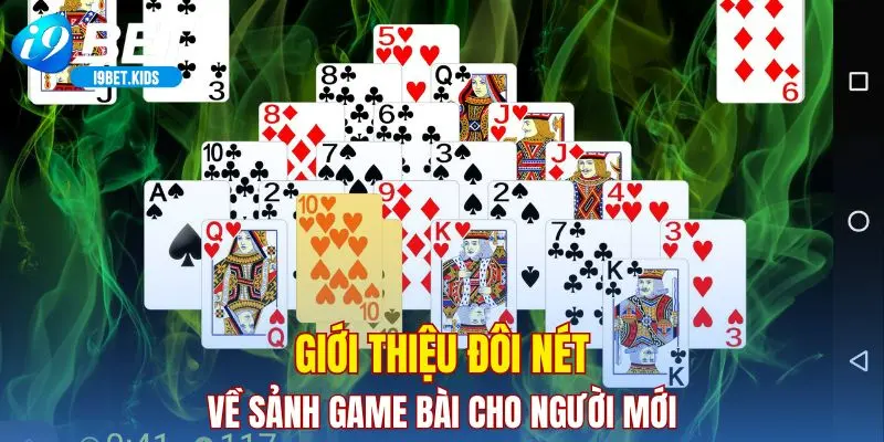 Giới thiệu đôi nét về sảnh game bài cho người mới