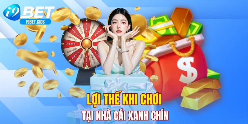 Lợi thế khi chơi tại nhà cái xanh chín