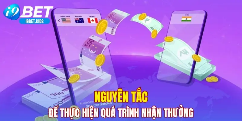Nguyên tắc để thực hiện quá trình nhận thưởng